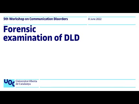 5th Workshop on Communication Disorders: Forensic examination of DLD | UOC