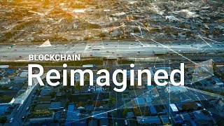 Blockchain Reimagined