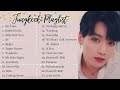 BTS Jungkook Playlist 2022 Solo Cover Songs