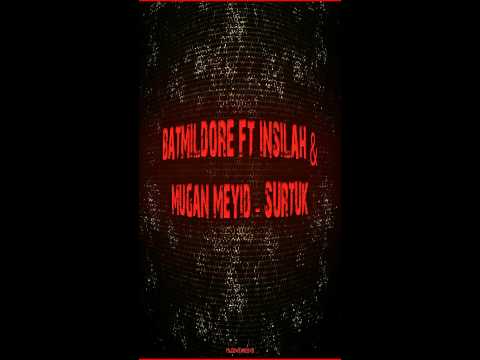 Batmildore ft. İnsilah & Mugan Meyid - Sürtük