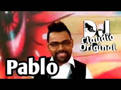 Pablo do arrocha eu perdi a chance de ser feliz.Dj Cláudio original