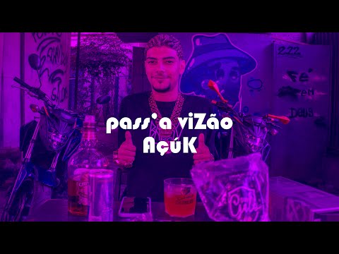 PASS'A VIZÃO - AçúK #124