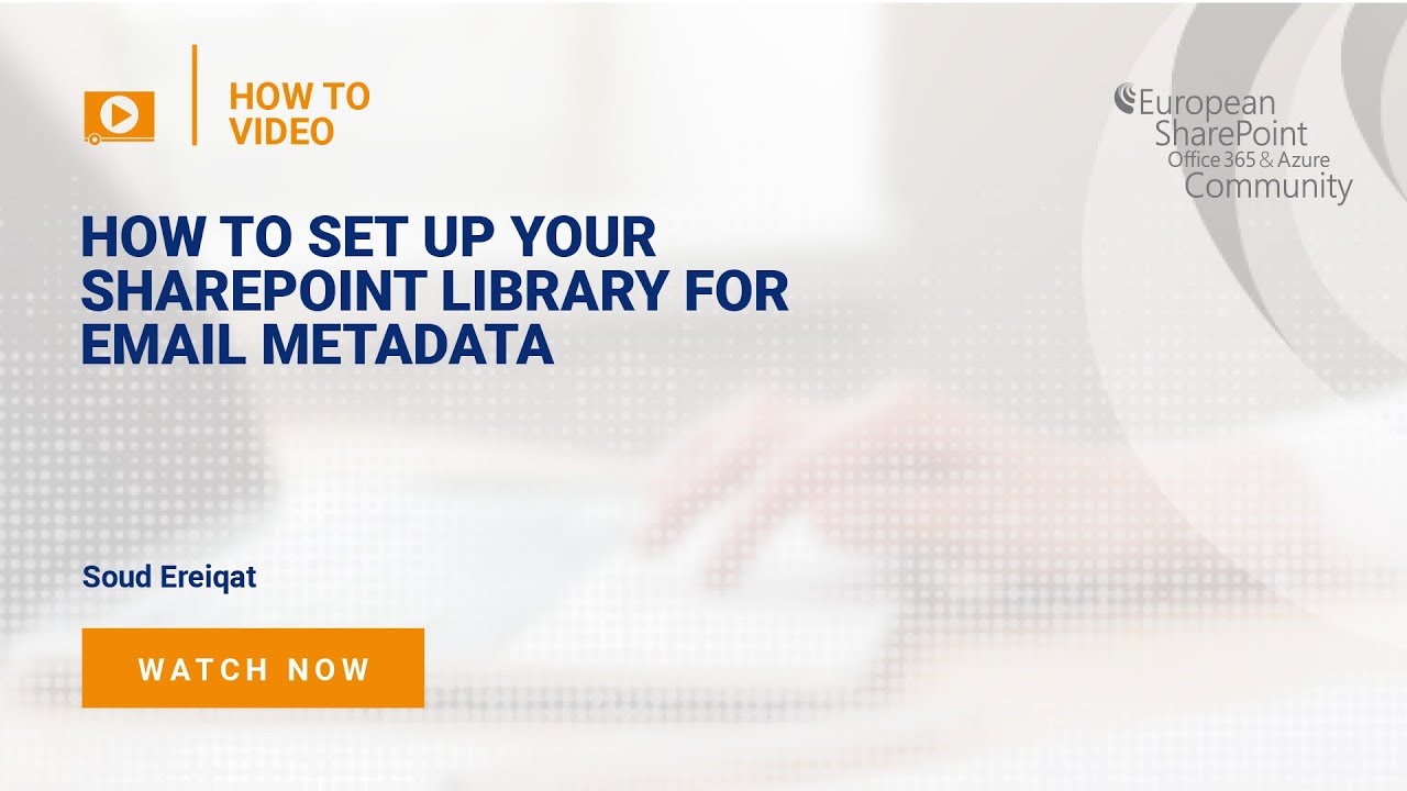 How to Set up your SharePoint Library for eMail Metadata