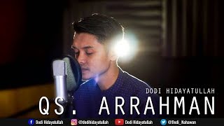 Download lagu Surat Ar Rahman Full - Dodi Hidayatullah (recitation quran beautifull merdu) mp3