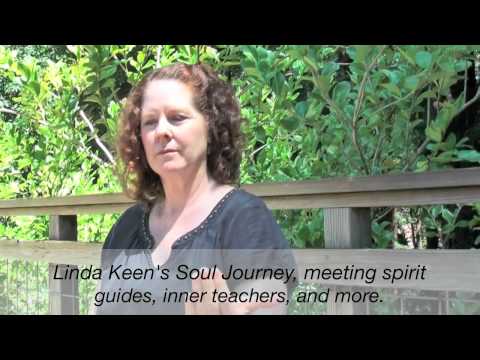 Linda Keen ~The Journeying Soul~ meeting guiding spirits, inner teacher, and more