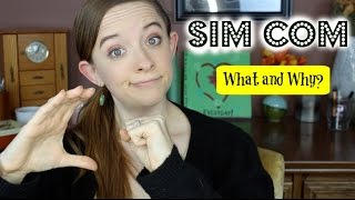 Sim Com:  What and Why ┃ ASL Stew