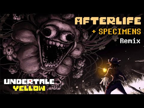 [UNDERTALE YELLOW] - AFTERLIFE + Specimens (Flowey Neutral Route Boss Theme) - Remix
