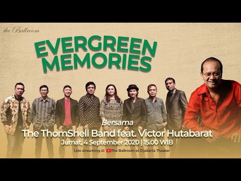 "EVERGREEN MEMORIES" The ThomShell Band feat. @VictorHutabaratOfficial   (4 September 2020 )