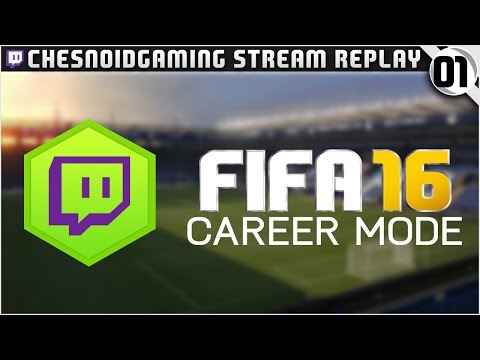 FIFA 16 | Twitch Career Mode Ep1 - UNEXPECTED CAREER MODE!!