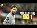Lionel Messi ● Middle Of The Night ● Goals & Skills 2022 | HD