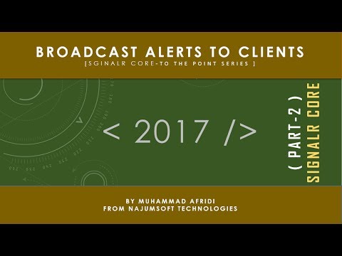 Signalr core Tutorial | Transmit Server Alerts to  Clients | Part 2