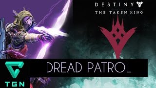 Destiny The Taken King Dread Patrol
