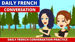 Daily French Conversation Practice with Subtitles - Improve your Spoken French with Dialogue
