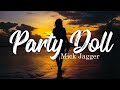 Party Doll - Mick Jagger (Lyrics)