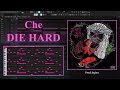 How DIE HARD By Che Was Made
