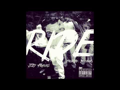 Joey Franko - Ride (Prod By. Scumbag)