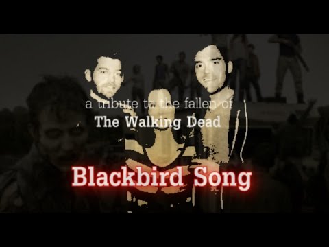 Blackbird Song Cover - A TRIBUTE to The Walking Dead