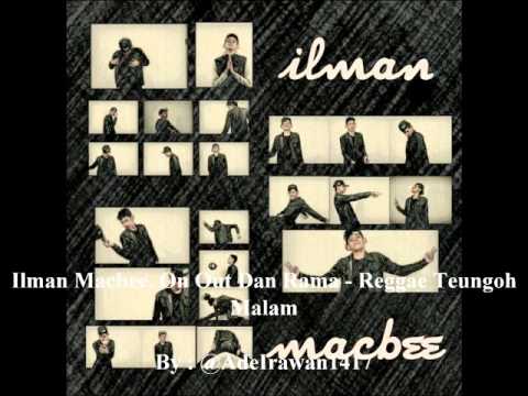 Ilman Macbee, On Out Dan Rama - Reggae Teungoh Malam