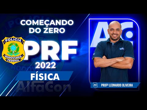Concurso PRF 2022 - Começando do Zero - Física - Black Friday AlfaCon