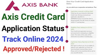 Axis bank credit card status check | How to check axis bank credit card status 2024