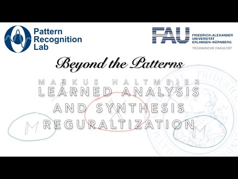 Beyond the Patterns 10 - Markus Haltmeier - Learned Analysis and Synthesis Regularisation