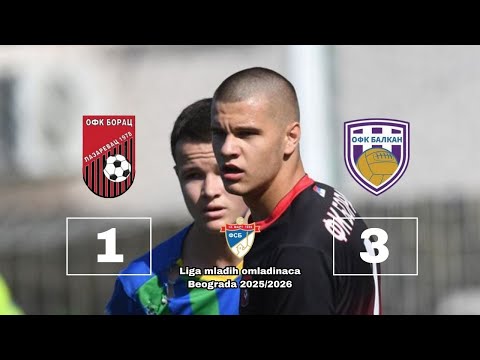 ⚽ Snimak cele utakmice | OFK Borac – FK Balkan Mirijevo (1:3) | LMOMLAD 2025/2026