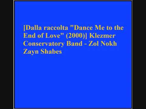 Klezmer Conservatory Band - Zol Nokh Zayn Shabes