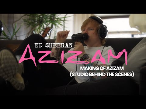 Thumbnail for Ed Sheeran - Making of Azizam (Studio Behind the Scenes) by Ed Sheeran