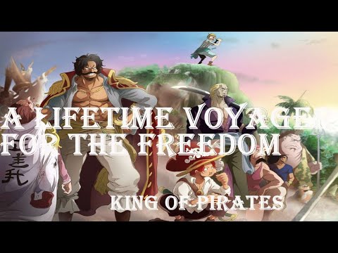 One Piece [AMV/ASMV] -  King Of Pirates Gol D. Roger, A Lifetime Voyager For The Freedom