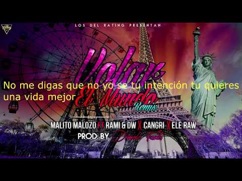 VOLAR EL MUNDO REMIX (LETRA)- Malito Malozo ft. Rami & Dw X Cangri X Ele Raw