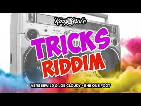 Verseewild & Joe Cloudy   She One Foot Tricks Riddim