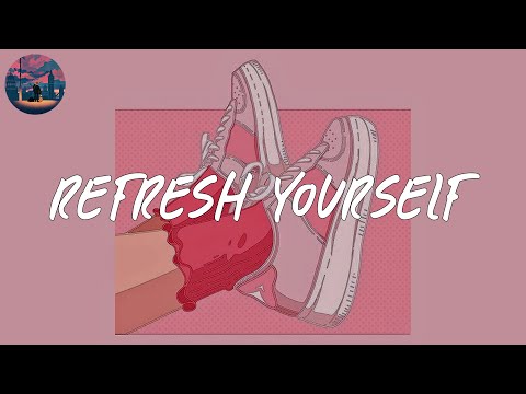 Refresh yourself - a playlist to start your new day