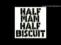 Half Man Half Biscuit - John Peel Session #7 14th October 1996