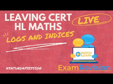 Leaving Cert HL Maths - Logs & Indices