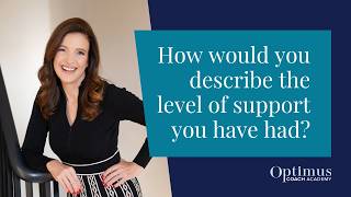 How would you describe the level of support you have had with Optimus?
