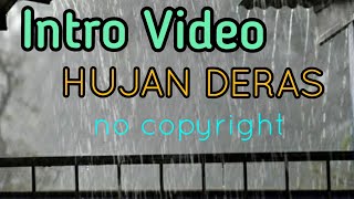 Download lagu INTRO VIDEO HUJAN DERAS no copyright (Video Pendek) mp3