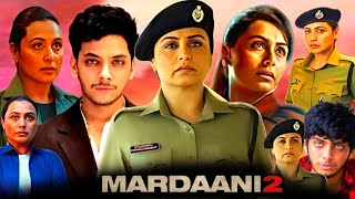 Download lagu Mardaani 2 Full Movie | Rani Mukerji | Vishal Jethwa | Gopi P | Review & facts  mp3