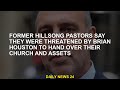 Former Hillsong Pastor Says They Were Threatened By Brian Houston To Hand Over Church And Assets