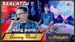 Download lagu TERHARU BAWANG MERAH VERSI COWOK / SANDI / GANK KUMPO KY PATIH mp3