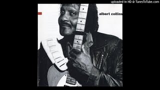 Albert Collins - Iceman - 03.- Don&#39;t Mistake Kindness For Weakness