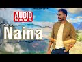 Naina | Prabh Gill | Audio Song | Oh My Pyo Ji | Popular Romantic Punjabi Song