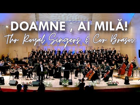 DOAMNE, AI MILĂ! - Laszlo Bede, The Royal Singers, Corul Bisericii Adventiste Brașov & Orchestra