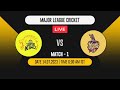 LIVE TEXAS SUPER KINGS VS LOS ANGELES KNIGHT RIDERS MAJOR LEAGUE CRICKET 2023 TSK VS LAKR T20