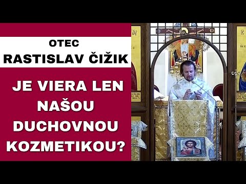 Naše slová majú veľký dopad - OTEC RASTISLAV ČÍŽIK - HOMÍLIA / KÁZEŇ