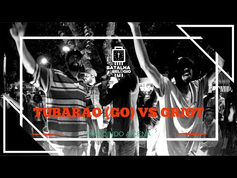 Tubarao vs Griot - 1 Fase - 37º Edição Batalha do Relógio 2018 - Taguatinga/DF