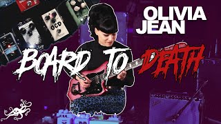 Board To Death! Ep. 30 - Olivia Jean | EarthQuaker Devices