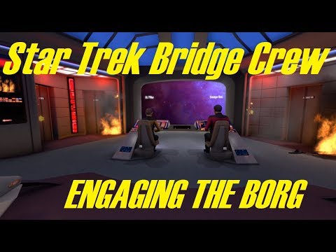 Is Resistance Futile?! - Star Trek: Bridge Crew - ENGAGING THE BORG!
