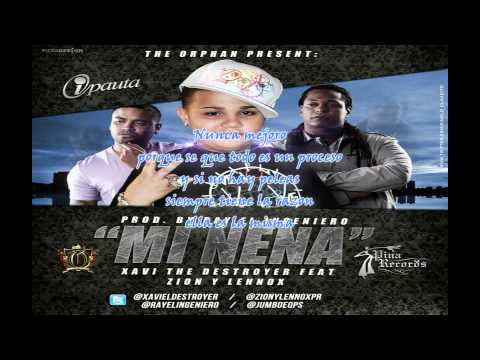Mi nena   Zion y Lenox ft Xavi 'The destroyer':D