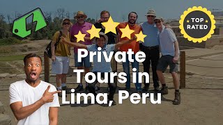 Private Tours in Lima, Peru