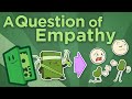 Extra Credits - A Question of Empathy - Are There ...